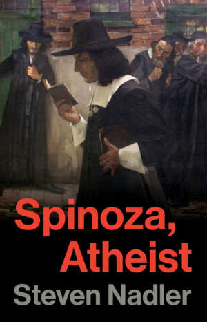 Spinoza, Atheist Steven Nadler book information