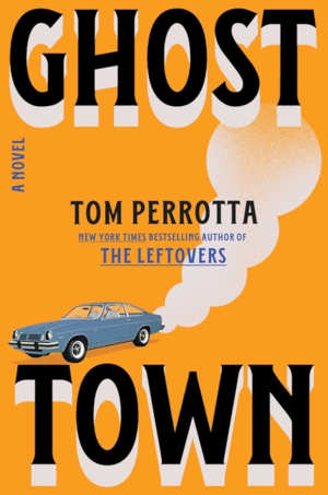 Tom Perrotta Ghost Town