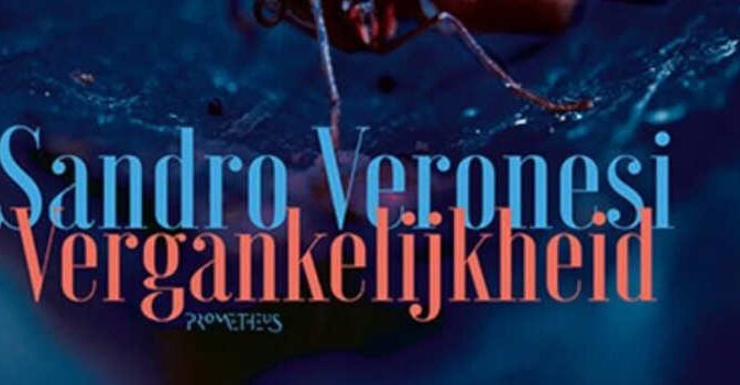 Sandro Veronesi – Vergankelijkheid