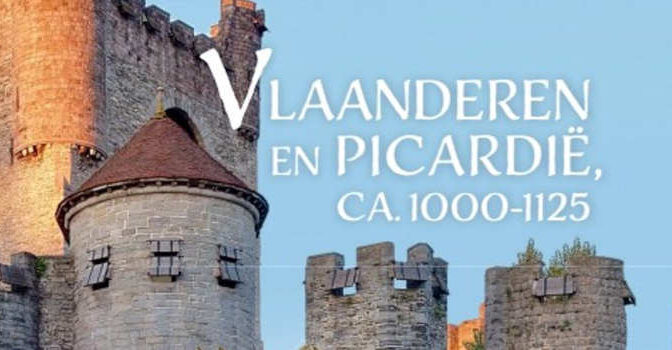 Vlaanderen en Picardië ca. 1000–1125 Renée Nip boek over de macht van adel en kerk door de ogen van vier geestelijken