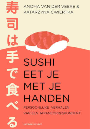 Anoma van der Veere & Katarzyna Cwiertka Sushi eet je met je handen