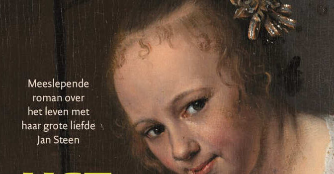 Het huishouden van Grietje Steen Mérie van der Rijt historische roman over de vrouw van schilder Jan Steen