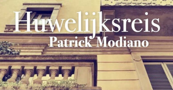 Huwelijksreis Patrick Modiano roman uit 1990