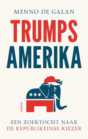 Menno de Galan Trumps Amerika recensie
