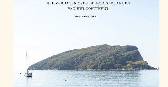 Overal en nergens in Europa Bas van Noort reisverhalen over de mooiste landen van het continent