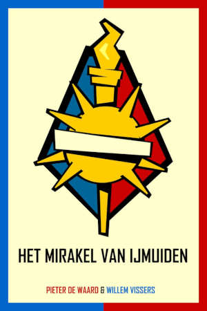Pieter de Waard & Willem Vissers Het mirakel van IJmuiden recensie