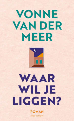 Vonne van der Meer Waar wil je liggen? recensie