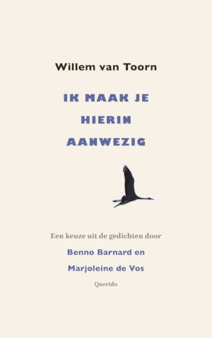 Willem Van Toorn Ik maak je hierin aanwezig recensie
