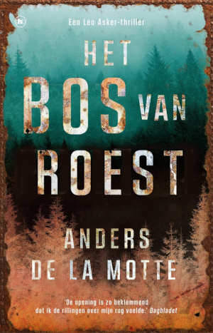 Anders de la Motte Het bos van roest recensie