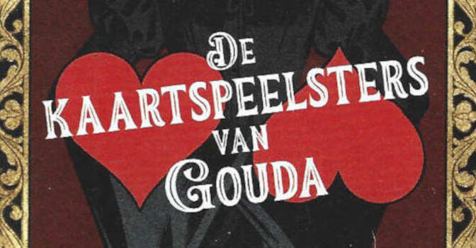 De kaartspeelsters van Gouda Olivier Van Gierdeghom Achillean romance boek