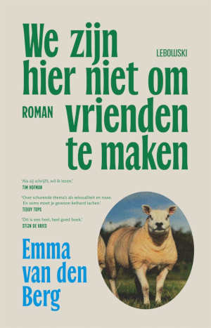 Emma van den Berg We zijn hier niet om vrienden te maken recensie