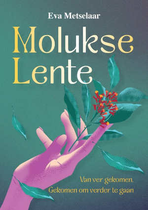 Eva Metselaar Molukse lente