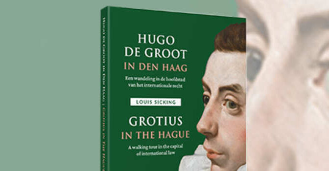 Hugo de Groot in Den Haag Louis Sicking boek met stadswandeling