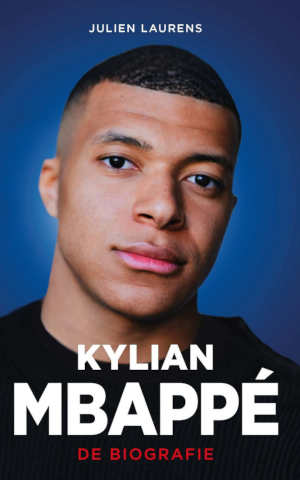 Julien Laurens Kylian Mbappé biografie recensie