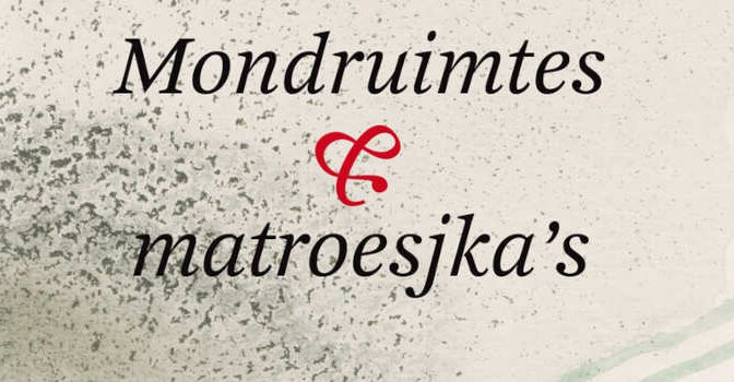 Mondruimtes & matroesjka's boek van Ton Naaijkens over actuele Duitstalige poëzie