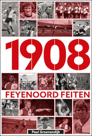 Paul Groenendijk 1908 Feyenoord Feiten recensie