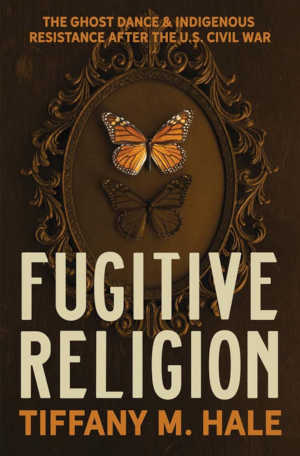 Tiffany M. Hale Fugitive Religion review