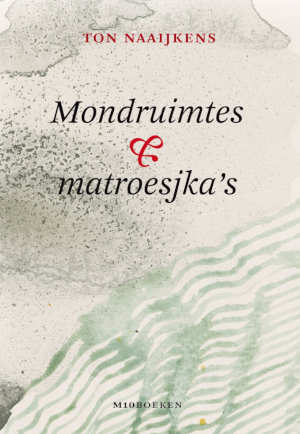 Ton Naaijkens Mondruimtes & matroesjka's recensie