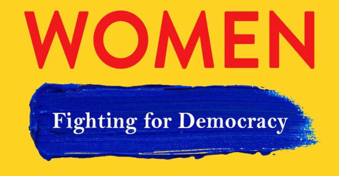 Women in Power Linda Robinson Book on Fighting for Democracy in an Age of Authoritarianism