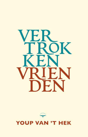 Youp van 't Hek Vertrokken vrienden recensie