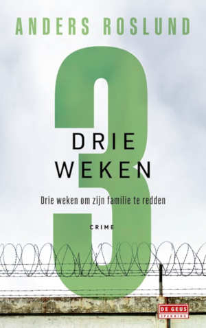 Anders Roslund Drie weken