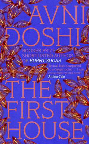 Avni Doshi The First House review