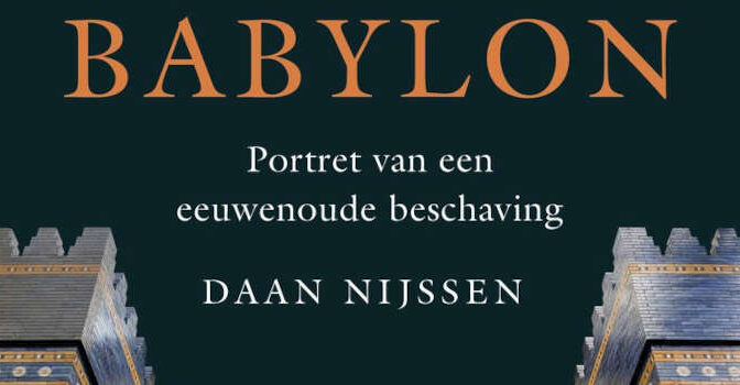 Een jaar in Babylon Daan Nijssen boek met een portret van een eeuwenoude beschaving