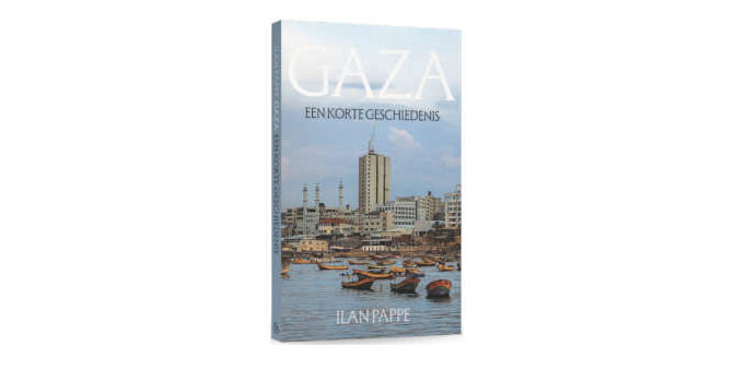 Gaza een korte geschiedenis boek van Ilan Pappé de Israëlisch-Palestijnse historicus