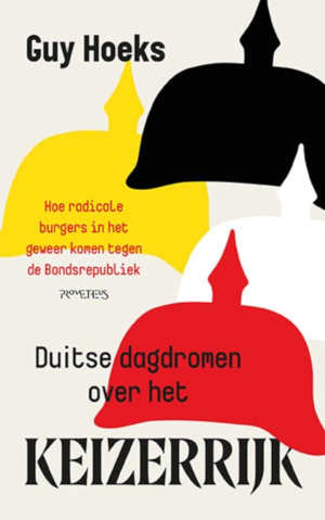 Guy Hoeks Duitse dagdromen over het keizerrijk