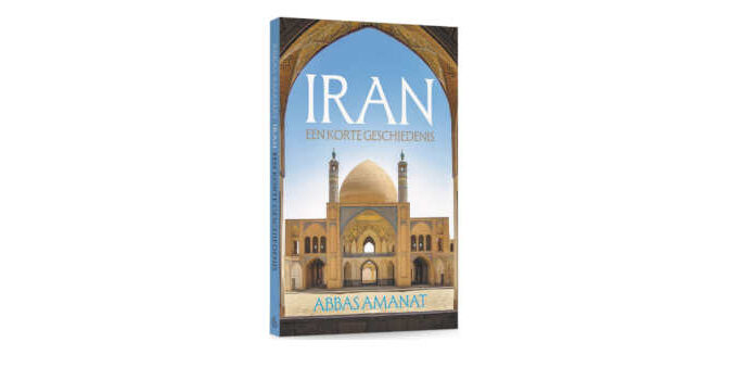 Abbas Amanat – Iran een korte geschiedenis