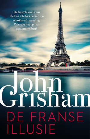 John Grisham De Franse illusie recensie