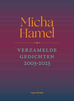 Micha Hamel Verzamelde gedichten 2003-2023 recensie