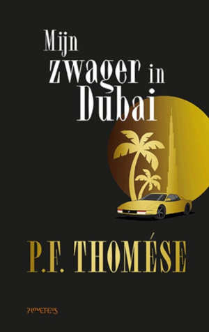P.F. Thomése Mijn zwager in Dubai recensie