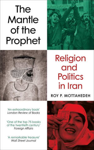 Roy P. Mottahedeh The Mantle of the Prophet