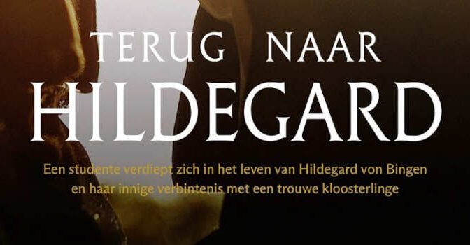 Terug naar Hildegard Susan Smit historische roman over Hildegard von Bingen