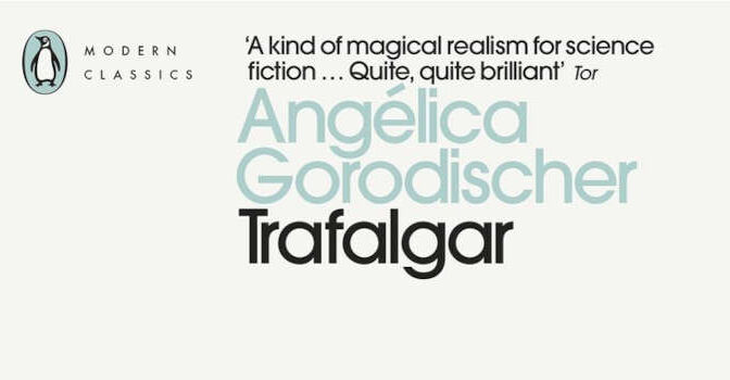 Angélica Gorodischer – Trafalgar