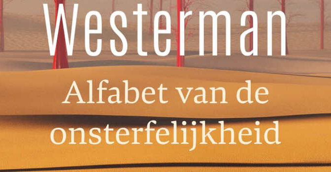Alfabet van de onsterfelijkheid Frank Westerman boek