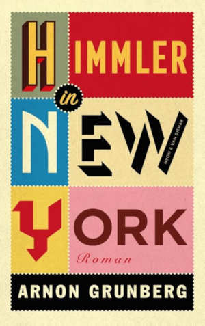 Arnon Grunberg Himmler in New York recensie