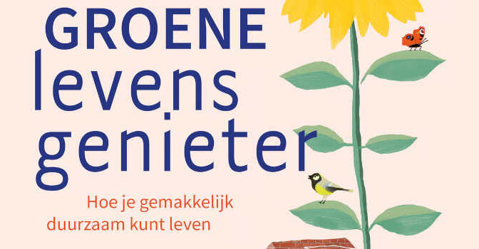 De groene levensgenieter boek van Loethe Olthuis over hoe je gemakkelijk duurzaam kunt leven