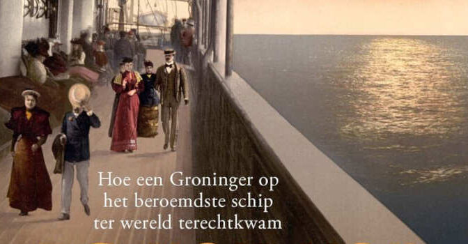 De kok van de Titanic boek van Karin Sitalsing over heen Groninger op het beroemdste schip ter wereld terechtkwam