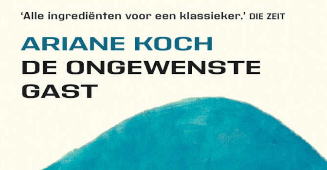 De ongewenste gast roman van Ariane Koch de schrijfster uit Zwitserland