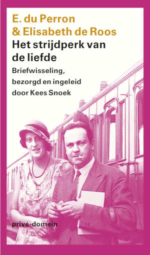 E. du Perron & Elisabeth de Roos Het strijdperk van de liefde