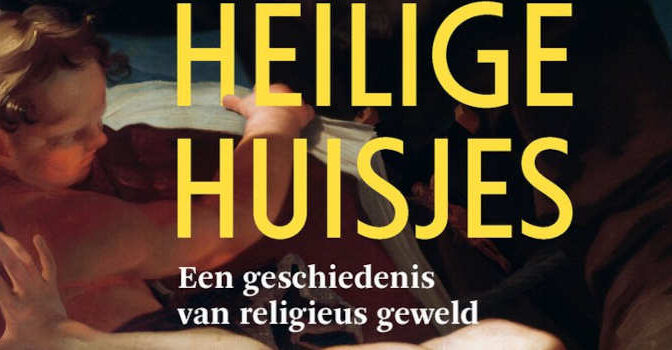 Heilige huisjes Kaj Brens boek met een geschiedenis van religieus geweld
