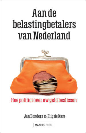 Jan Donders & Flip de Kam Aan de belastingbetalers van Nederland recensie