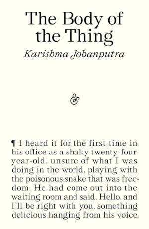 Karishma Jobanputra The Body of the Thing