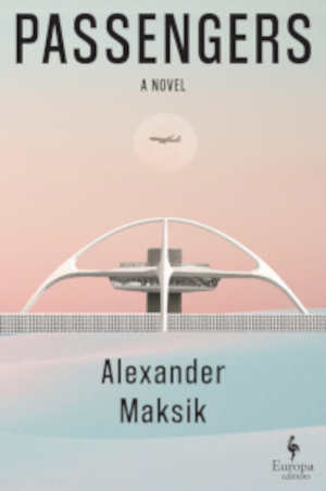 Alexander Maksik Passengers review