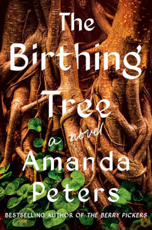 Amanda Peters The Birthing Tree