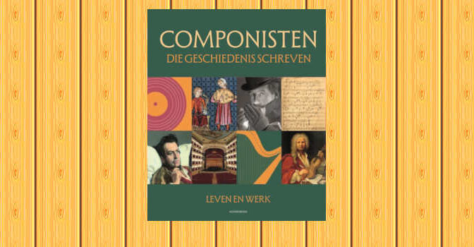 Boek over klassieke componisten die geschiedenis schreven