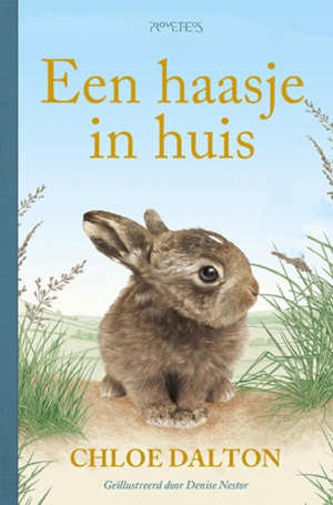 Chloe Dalton Een haasje in huis