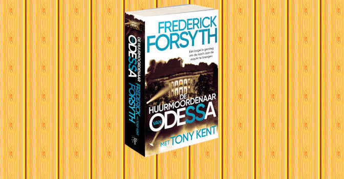 De huurmoordenaar van Odessa thriller van Frederick Forsyth en Tony Kent